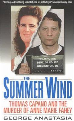 Summer Wind: Thomas Capano and the Murder of An... 0061031003 Book Cover