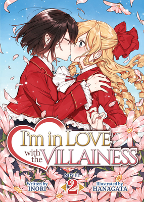 I'm in Love with the Villainess (Light Novel) V... 1645059537 Book Cover