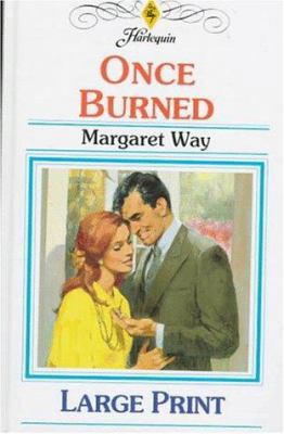 Once Burned [Large Print] 0263149730 Book Cover