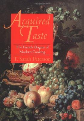 Acquired Taste: The French Origins of Modern Co... 0801430534 Book Cover
