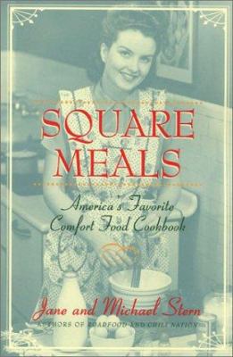 Square Meals, Revised: America's Favorite Comfo... 0867308206 Book Cover