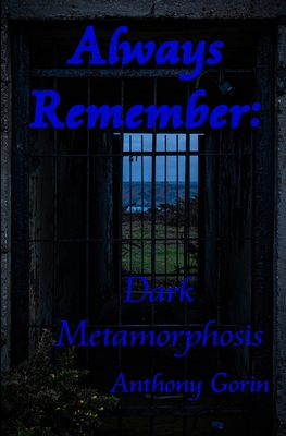 Always Remember: Dark Metamorphosis B0B5KKC1K5 Book Cover