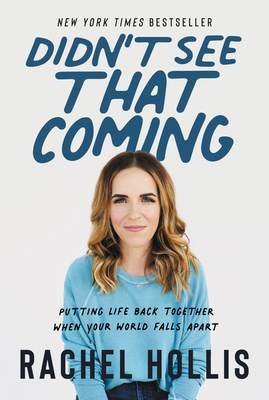 Didn't See That Coming: Putting Life Back Toget... 0063010526 Book Cover