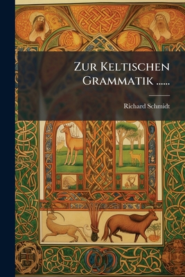 Zur Keltischen Grammatik ...... [German] 1279587741 Book Cover