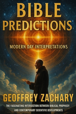 Bible Predictions: Modern Day Interpretations B0DCNRLWHK Book Cover