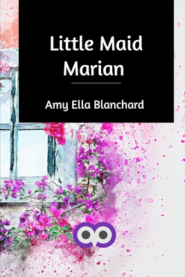 Little Maid Marian 1714785386 Book Cover