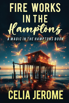 Fire Works in the Hamptons 1611879175 Book Cover