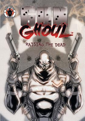 Gun Ghoul: Raising the Dead 9527303397 Book Cover