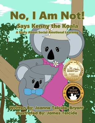 No, I Am Not! Says Kenny the Koala 1737074265 Book Cover