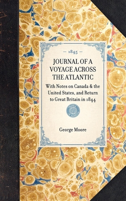 Journal of a Voyage Across the Atlantic: With N... 1429002506 Book Cover