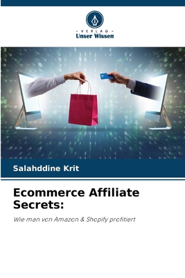 Ecommerce Affiliate Secrets [German] 620868319X Book Cover