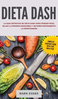 Dieta DASH: La guía definitiva de dieta DASH pa... [Spanish] 1951754808 Book Cover