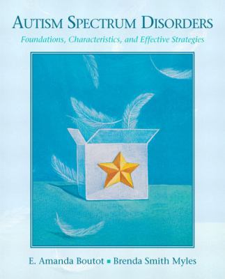 Autism Spectrum Disorders: Foundations, Charact... 0205545750 Book Cover