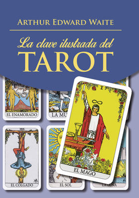 La Clave Ilustrada del Tarot (Libro) [Spanish] 8441438323 Book Cover
