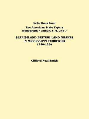 Spanish and British Land Grants in Mississippi ... 0806352418 Book Cover