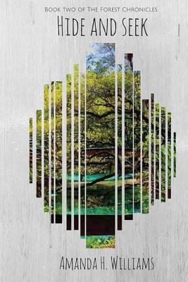 Hide and Seek: The Forest Chronicles Book 2 1545097925 Book Cover