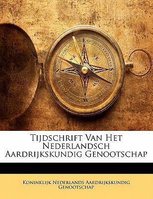 Tijdschrift Van Het Nederlandsch Aardrijkskundi... [Dutch] 1142685373 Book Cover