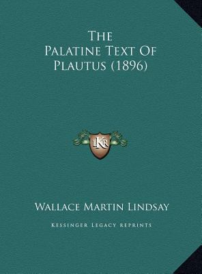 The Palatine Text Of Plautus (1896) 1169403166 Book Cover