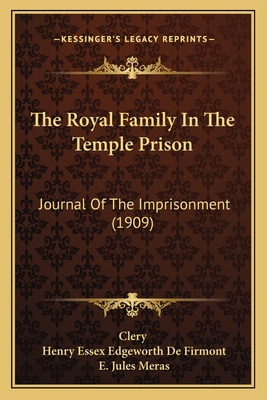 The Royal Family In The Temple Prison: Journal ... 1164168452 Book Cover