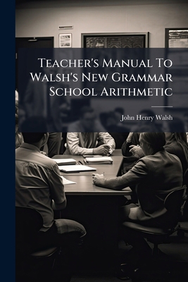 Teacher's Manual To Walsh's New Grammar School ... 1248913523 Book Cover