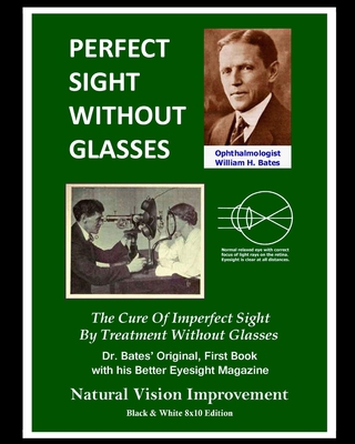 Perfect Sight Without Glasses - The Cure Of Imp... B08TQCYB69 Book Cover