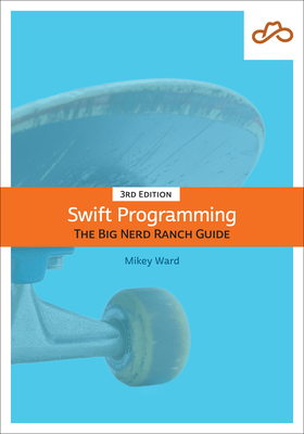 Swift Programming: The Big Nerd Ranch Guide 0135264200 Book Cover