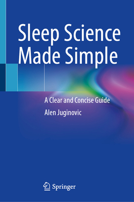 Sleep Science Made Simple: A Clear and Concise ... 3031920597 Book Cover