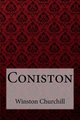 Coniston Winston Churchill 1724587528 Book Cover