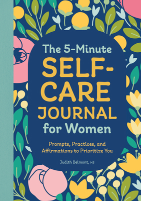 The 5-Minute Self-Care Journal for Women: Promp... 1638781184 Book Cover
