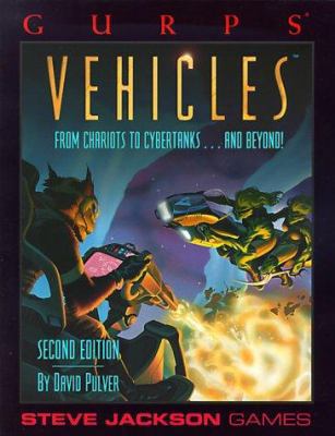 Gurps Vehicles: From Chariots to Cybertanks...a... 1556343256 Book Cover