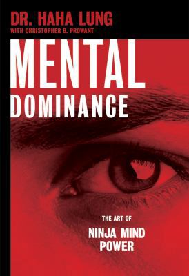 Mental Dominance: The Art of Ninja Mind Power 0806531177 Book Cover