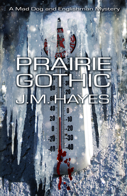 Prairie Gothic: A Mad Dog & English Man Mystery B0041FQEQO Book Cover