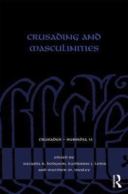 Crusading and Masculinities 1138054674 Book Cover