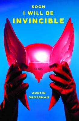 Soon I Will Be Invincible: A Novel 0375424865 Book Cover