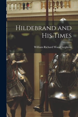 Hildebrand and His Times 1017076693 Book Cover