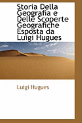 Storia Della Geografia E Delle Scoperte Geograf... 0559249926 Book Cover