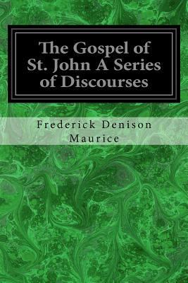 The Gospel of St. John A Series of Discourses 1975672313 Book Cover