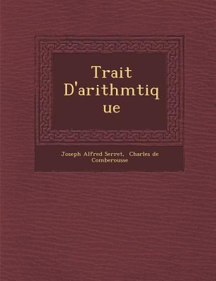 Trait D'Arithm Tique [French] 1249980712 Book Cover