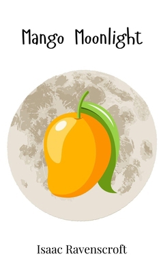 Mango Moonlight 180586274X Book Cover