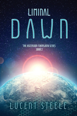Liminal Dawn: Book Two of The Ascension Framewo... B0GHGQJ9FL Book Cover