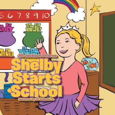 Shelby Starts School 1493149563 Book Cover