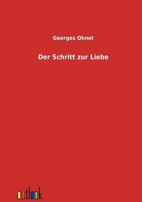 Der Scbritt zur Liebe [German] 3864036232 Book Cover