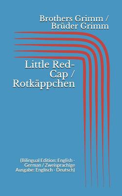 Little Red-Cap / Rotk?ppchen (Bilingual Edition... 152102913X Book Cover