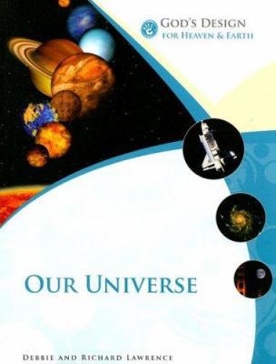 God's Design for Heaven and Earth: Our Universe... 1893345858 Book Cover