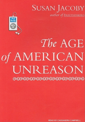 The Age of American Unreason 1400157323 Book Cover