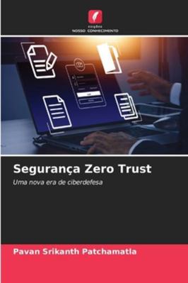 Segurança Zero Trust [Portuguese] 620876307X Book Cover