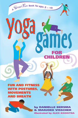 Yoga Games for Children: Fun and Fitness with P... 0897933893 Book Cover