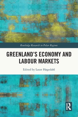 Greenland's Economy and Labour Markets 0367516276 Book Cover