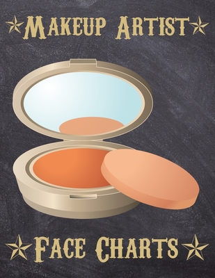 Makeup Artist Face Charts: Makeup cards to pain... 1704905079 Book Cover