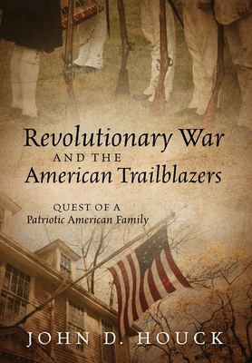 Revolutionary War and the American Trailblazers... 1977270735 Book Cover